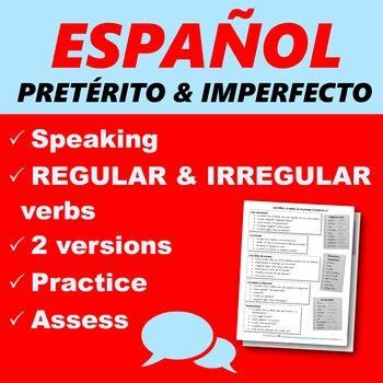 Espa Ol Speaking Preterit Vs Imperfect Verbos Regulares E