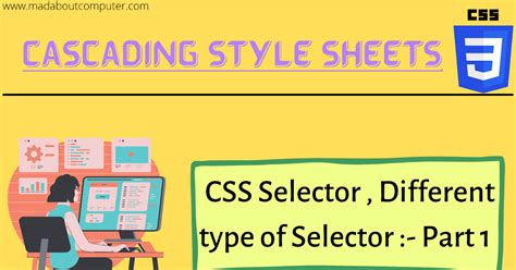 Css Tutorials Css Selector And Different Type Of Css Selectors Part 1 ~ Mad About Computer