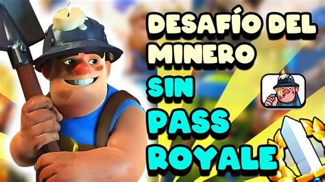 Gano El Nuevo Desaf O Del Minero Con La Entrada Gratis Sin Pass