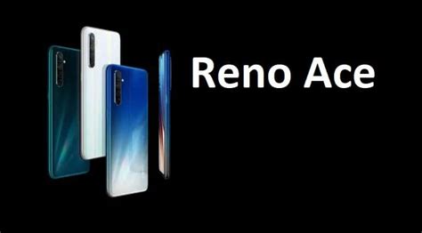 Oppo Reno Ace Launched With Display Mp Camera Gb Ram And