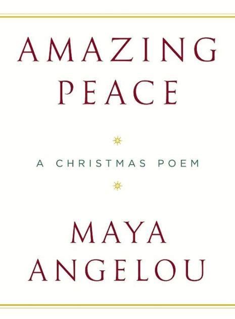 Amazing Peace A Christmas Poem By Maya Angelou Hardcover Barnes And Noble®