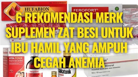 6 Rekomendasi Merk Suplemen Zat Besi Untuk Ibu Hamil Yang Ampuh Cegah Anemia Suplemen Besi