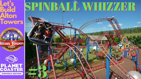 Lets Build Alton Towers Spinball Whizzer Planet Coaster Console