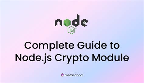 What Is Node Js Crypto Module And How To Use It Complete Guide 2023