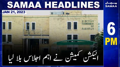 Samaa News Headlines 6pm Samaa Tv 21th January 2023 Youtube