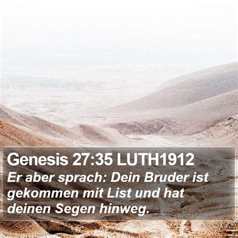 Genesis Luth Er Aber Sprach Dein Bruder Ist Gekommen Mit List