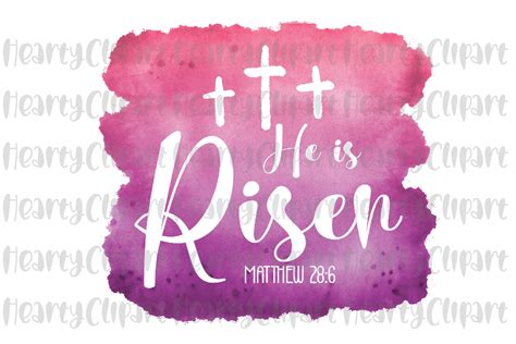 He Is Risen Bible Verse PNG Design Graphic By HeartyClipart Creative