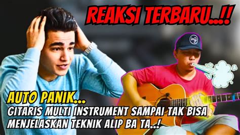 Reaksi Terbaru Gitaris Multi Instrument Langsung Panik Melihat Teknik