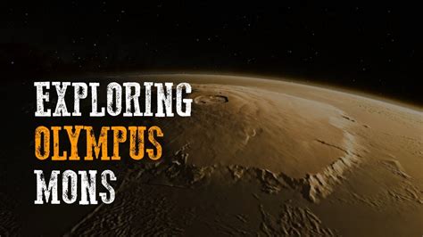 Exploring Olympus Mons The Tallest Mountain In The Solar System Youtube