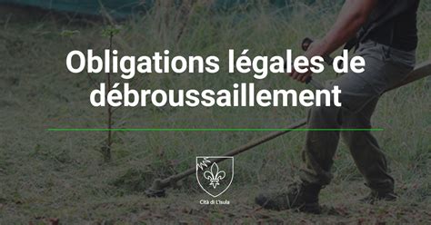 Obligations légales de débroussaillement Site officiel de la mairie d