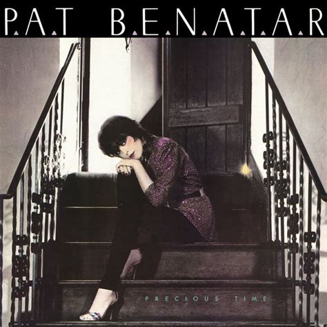 Pat Benatar - Precious Time Lyrics and Tracklist | Genius