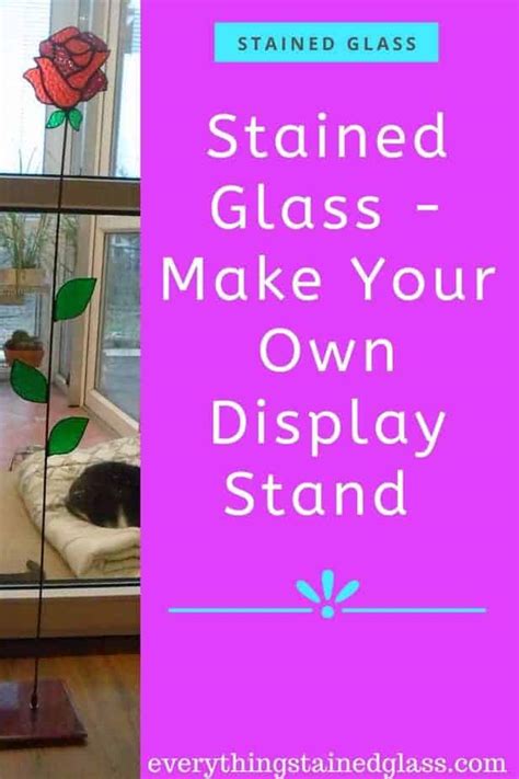 How To Make A Stained Glass Display Stand Everything Stained Glass