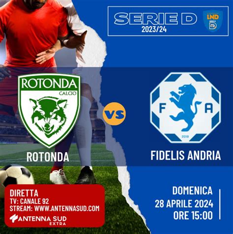 Serie D H Rotonda Fidelis Andria In Diretta Su Antenna Sud Extra