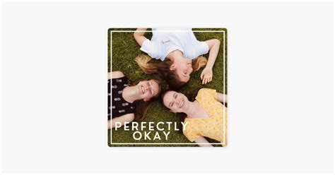 Perfectly Okay“ Auf Apple Podcasts