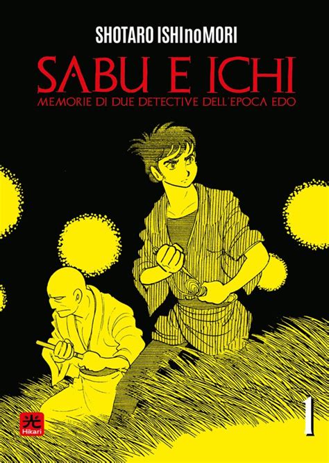 Sabu E Ichi 1 Di 9 Hikari Edizioni