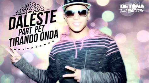 MC Daleste E MC Pet Daleste Tirando Onda Prod DJ Wilton YouTube