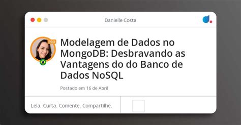 Modelagem De Dados No Mongodb Desbravando As Vantagens Do Do Banco De