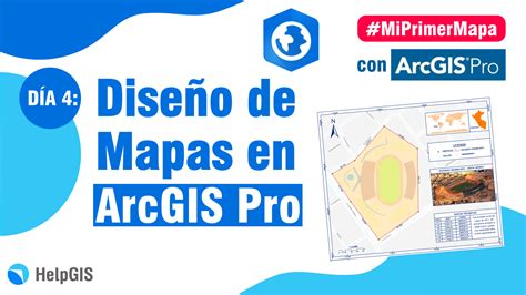 Dise A Tu Mapa En Arcgis Pro Escala R Tulo Leyenda Helpgis