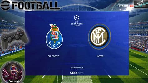 Fc Porto Vs Inter Milan Uefa Champions League Round Of Efootball