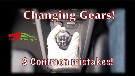 How To Change Gears Correctly And Smoothly 3 Common Mistakes