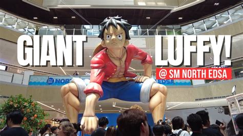 4K ONE PIECE GIANT LUFFY DISPLAY AT SM NORTH EDSA The Block North