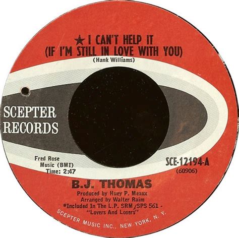 B J Thomas I Can T Help It If I M Still In Love With You