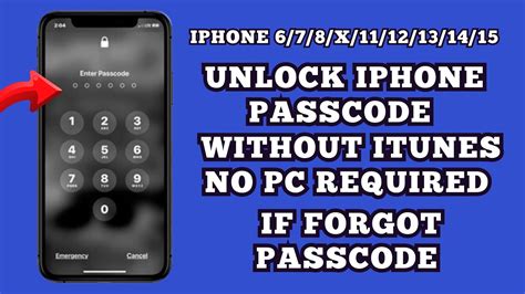 How To Unlock Iphone 4 5 6 7 8 X 11 12 13 14 15 Forgot Passcode Without Computer Or Data Losing