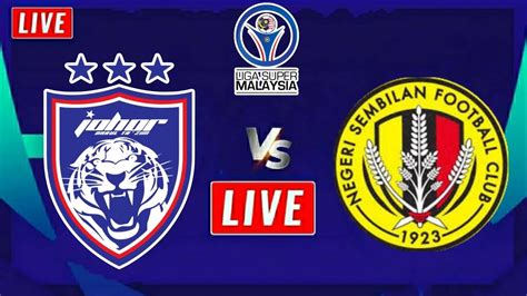 Jdt Vs Negeri Sembilan Live Streaming Malaysia Cup Negeri