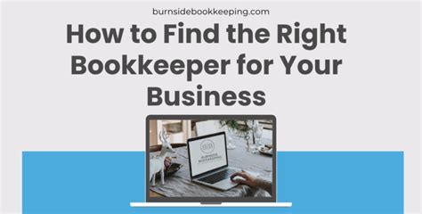 How To Find The Right Bookkeeper For Your Business Burnside Bookkeeping