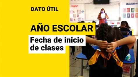 Año Escolar 2022 ¿cuál Es La Fecha De Inicio De Las Clases