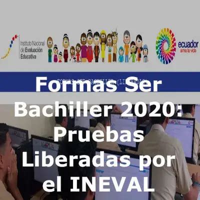 Formas Ser Bachiller Examen Pruebas Liberadas Ineval Elyex