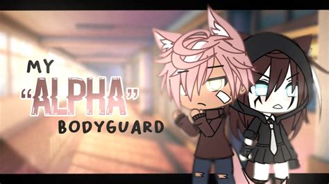 My Alpha Bodyguard Glmm Gacha Life Mini Movie Youtube