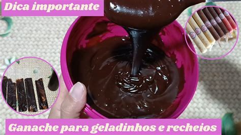 Ganache Para Geladinhos E Recheios Dica Importante Youtube