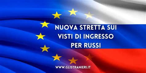 Nuova Stretta Sui Visti Di Ingresso Per Russi Gli Stranieri