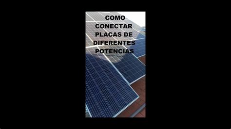 COMO CONECTAR PLACAS SOLARES DE DIFERENTES POTENCIAS ENTRE SI YouTube