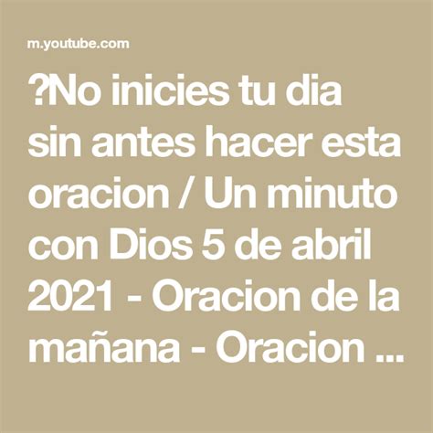 No Inicies Tu Dia Sin Antes Hacer Esta Oracion Un Minuto Con Dios 5