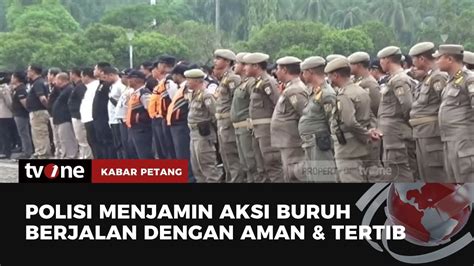 Personel Gabungan Dikerahkan Untuk Amankan Demo Hari Buruh Di Dki