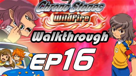 Inazuma Eleven Go Chrono Stones Wildfire Walkthrough Episode A