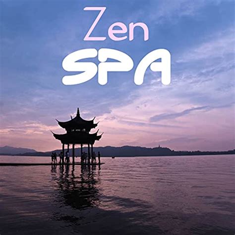 Play Zen Spa Zen Oriental Music Soundscapes Meditation Asian Oriental