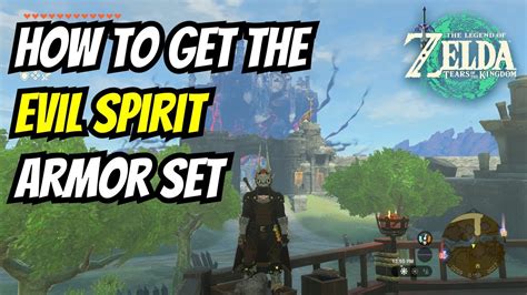 How To Get The Evil Spirit Armor Set In Tears Of The Kingdom Evil