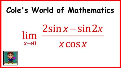 Limit 2sin X Sin 2xx Cos X Calculus 1 Trig Limits Youtube