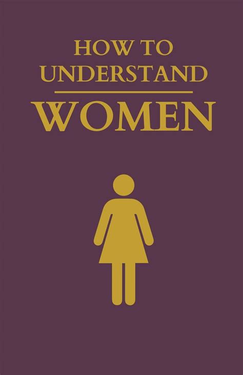 How To Understand Women I Have No Idea Erikson Jr Quinten Amazon