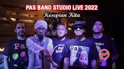 PAS Band Studio Live 2022 Kesepian Kita YouTube