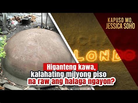 Higanteng Kawa Kalahating Milyong Piso Na Raw Ngayon Ang Halaga Ngayon