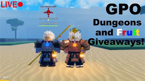 Gpo Farming Dungeons Live Fruit Giveaway Every Sub Goal Youtube