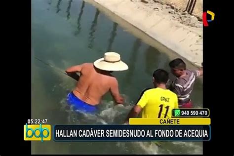 Ca Ete Hallan Cad Ver Semidesnudo De Un Hombre En Canal De Regad O