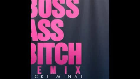 Nicki Minaj Boss Ass Bitch Remix Feat Ptaf Produced By Fbenz