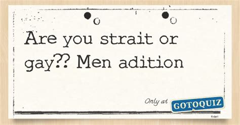 Are You Strait Or Gay Men Adition