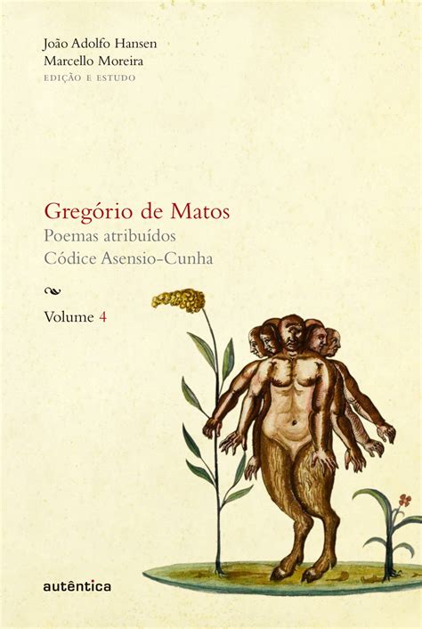 Principal Obra De Gregório De Matos - Gregório de Matos - Volume 4 by Gregório de Matos e Guerra, João Adolfo ...