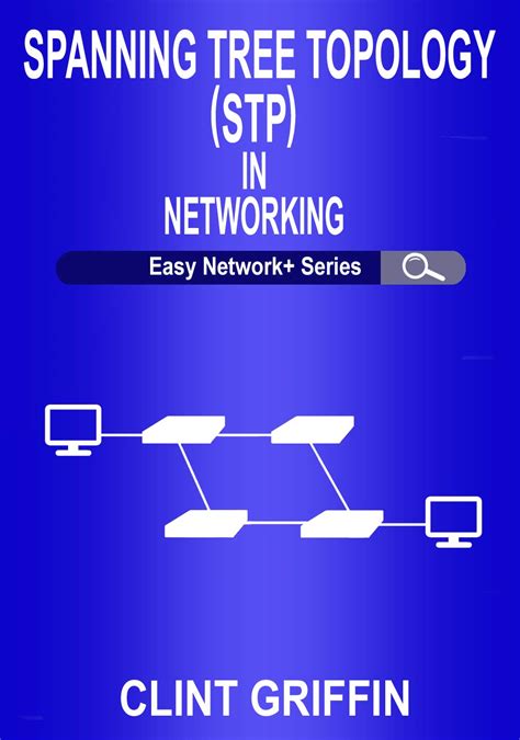 Spanning Tree Protocol Stp In Networking What Is Spanning Tree